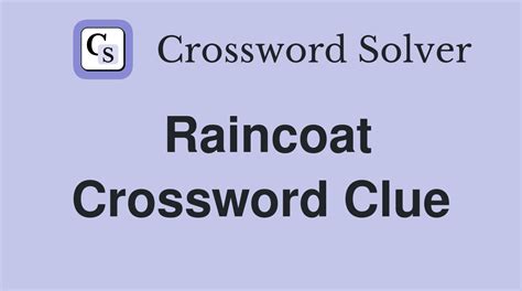 brits raincoat for short|brit's raincoat crossword clue.